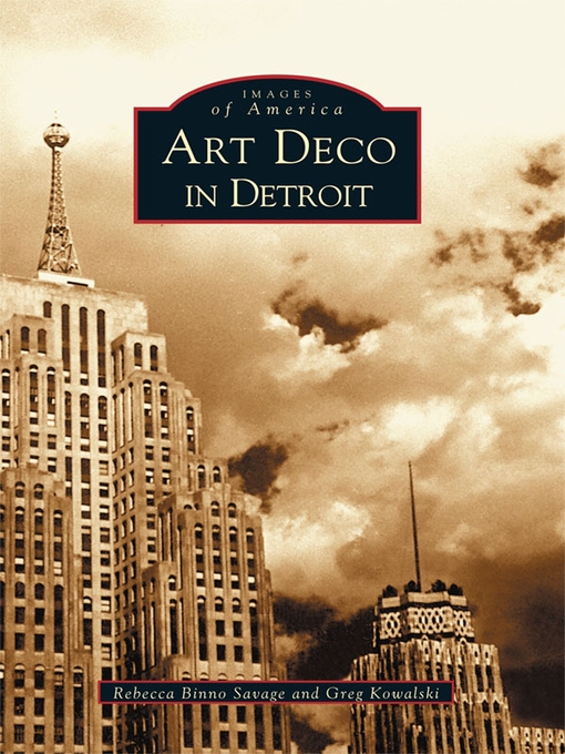 Title details for Art Deco in Detroit by Rebecca Binno Savage - Available